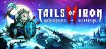 铁尾传奇2凛冬之战 Tails of Iron 2: Whiskers of Winter