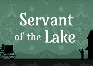 湖之仆从 Servant of the Lake